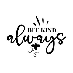 Bee Kind Always SVG 