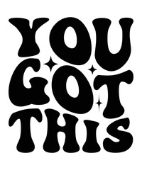 YOU GOT THIS Groovy svg bundle, Love your self svg, hippie svg, aesthetic svg, Mental health metters scginspirational svg, motivational svg, Trendy smiley