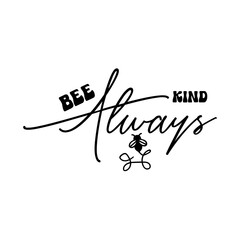 Bee Kind Always SVG