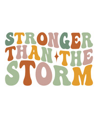 STRONGER THAN THE STORM Groovy svg bundle, Love your self svg, hippie svg, aesthetic svg, Mental health metters scginspirational svg, motivational svg, Trendy smiley