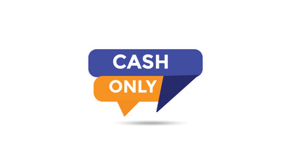 Cash only button web banner templates. Vector Illustration 