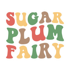 Sugar plum fairy SVG retro t shirt design vector sublimation