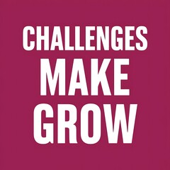 Challenges make you grow colorful background and text (T-shirt Design Motivational Quote, Illustration ,Typography)