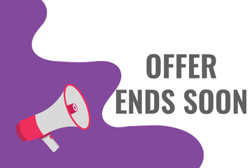 offer ends soon button, banner, label, template for website. offer ends soon text with colorful megaphone icon

