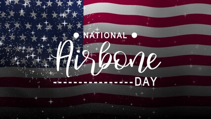 National Airborne Day Text Animation with American Flag Background. Celebrate National Airborne Day on 16th August. Great for celebrating National Airborne Day.