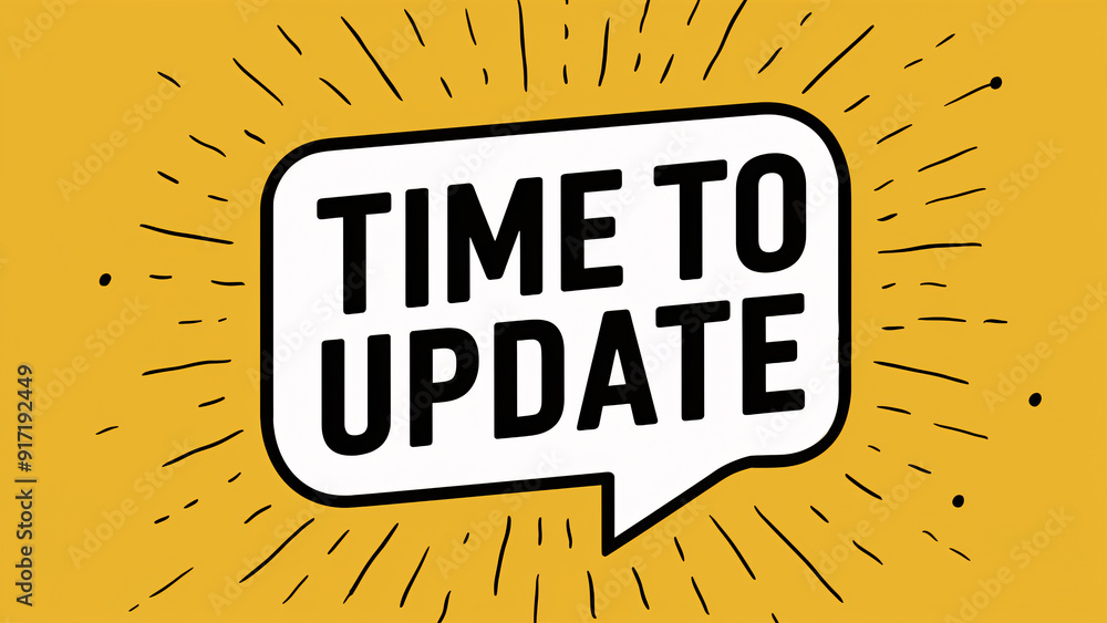 Poster bold time to update text in speech bubble on warm mustard yellow background with radiating lines – e