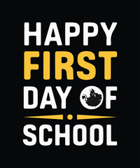 Happy first day of school T-shirt Design. 