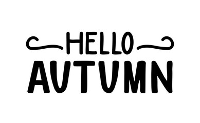 Fototapeta premium Hello autumn vector lettering for print, banner, card, poster
