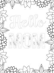 Mothers-Day Quotes Flower Coloring Page Beautiful black and white illustration for adult coloring book