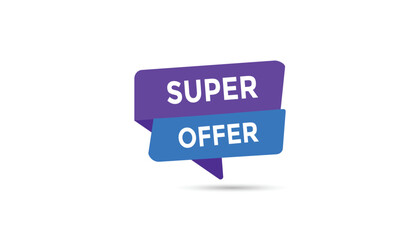 Super Offer button web banner templates. Vector Illustration