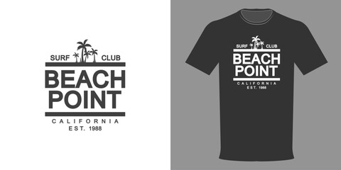 Vector illustration. T-shirt BEACH POINT. SURF CLUB. CALIFORNIA. Fashionable t-shirt design in minimalist style. High quality streetwear. Urban style
