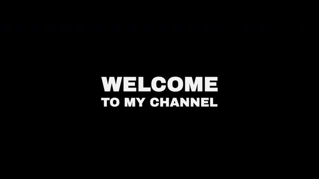 Set of popping texts: Welcome to My Channel, Subscribe Now, Like and Share, Let's Get Started, Coming Up, Follow Me, Join Me, Thank You. For video blogs.
