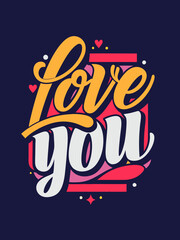 Love You Typography Design T-Shirt Typography Style