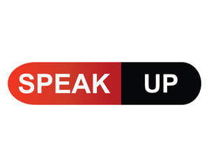  speak up button on white background. speak up button sign