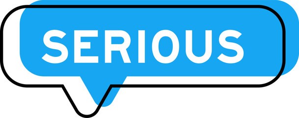 Speech banner and blue shade with word serious on white background