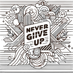 Naklejka premium vector illustration of a black and white background. Never give up lettering.