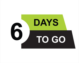 6 days to go button on white background. 6 days to go button sign
