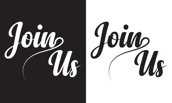 Join Us - custom calligraphy text. Modern brush lettering isolated on white and black background. EPS 10