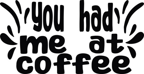 you had me at coffee