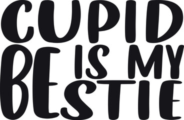 cupid is my bestie