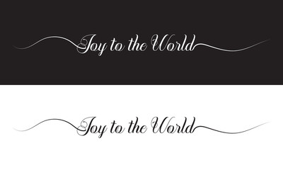 Joy to the world vintage lettering typography Black and  white ink brush calligraphy, isolated on white and black background. Vector illustration. EPS 10