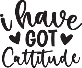 I Have Got Cattitude