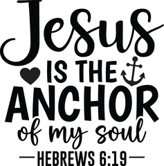 Jesus is the Anchor of My Soul