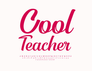 Vector educational icon Cool Teacher. Bright Cursive Font. Beautiful Alphabet Letters and Numbers set.
