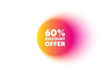 Color gradient circle banner. 60 percent discount tag. Sale offer price sign. Special offer symbol. Discount blur message. Grain noise texture color gradation. Gradient blur text balloon. Vector