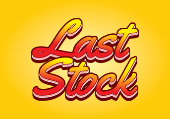 Last stock. Text effect for ads purpose in 3D style