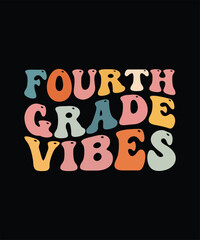Fourth Grade Vibes - 4th Grade Team Retro 4th Day of School T-Shirt