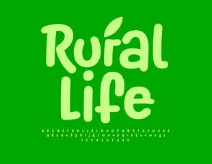 Vector eco template Rural Life. Funny Green Font. Playful Alphabet Letters and Numbers set.