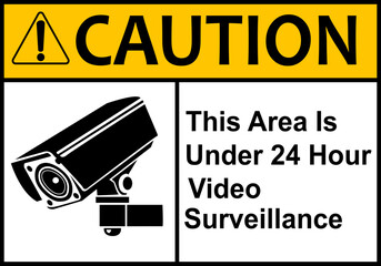 CCTV sign. Video camera sign. Area under 24 hour video surveillance. Surveillance camera, monitoring, home security protection system. Employee, visitor and property safety. Prevent crime.