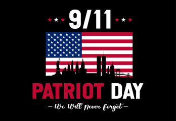 9/11 Patriot Day tribute with American flag, Twin Towers, NYC skyline - We Will Never Forget memorial design for September 11th remembrance and USA patriotism.