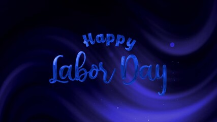 Blue Happy Labor Day text animation on dark blue wavy background. Suitable for promoting Labor Day sales or events