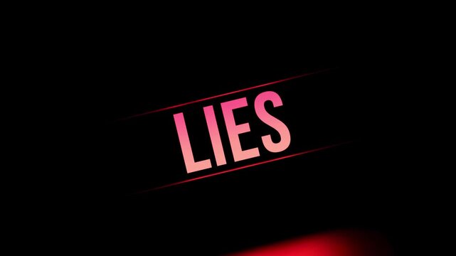 LIES text,glowing neon word,reflective lettering. Lies,lies,deception,false,fake news,untruth,animation.3D render