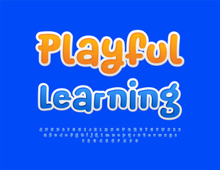 Vector educational emblem Playful Learning. Funny Blue Font. Kids Alphabet Letters and Numbers set.
