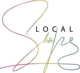 Shop local, Shop local, buy local. Shop small business concept