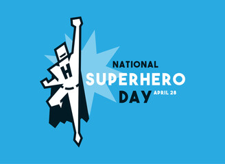 National Superhero Day. April 28.