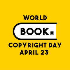 World Book and Copyright Day. April 23. Flat design vector. Yellow background.