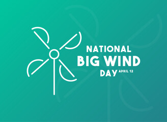 National Big Wind Day. April 12. Gradient background. Poster, banner, card, background.
