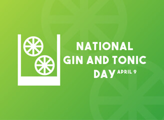 National Gin and Tonic Day. April 9. Gradient background.