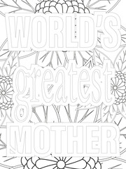 Mothers-Day Quotes Flower Coloring Page Beautiful black and white illustration for adult coloring book