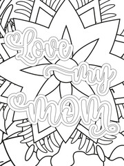 Mothers-Day Quotes Flower Coloring Page Beautiful black and white illustration for adult coloring book
