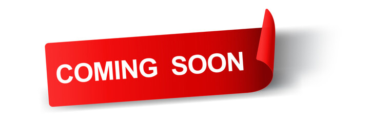 Coming Soon Banner Sticker ,Red tag label round rectangular ribbon curl , Paper badge icon symbol vector design for you Property Business Website isolated on white background