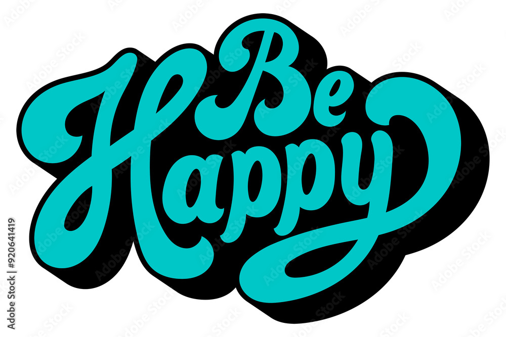 Aufkleber teal be happy retro style font typography design element
