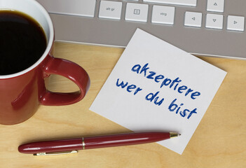 akzeptiere, wer du bist