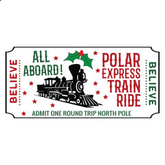 Polar Express Svg, Believe Polar Express Svg Bundle, North Pole Svg, Train Svg, polar express png,polar express ticket, Holiday Sign Svg