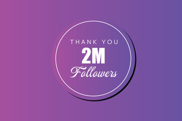 2000000 OR 2m followers celebration. Thank you 2000000 followers congratulation template banner. banner for social 2m friends and followers. celebrate subscribers and followers.
