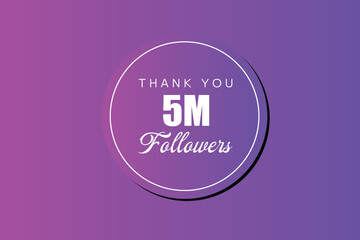 5000000 OR 5m followers celebration. Thank you 5000000 followers congratulation template banner. banner for social 5m friends and followers. celebrate subscribers and followers.
